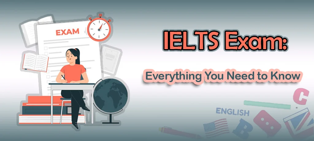 The banner of IELTS Exam: Everything You Need to Know Article - danesh land